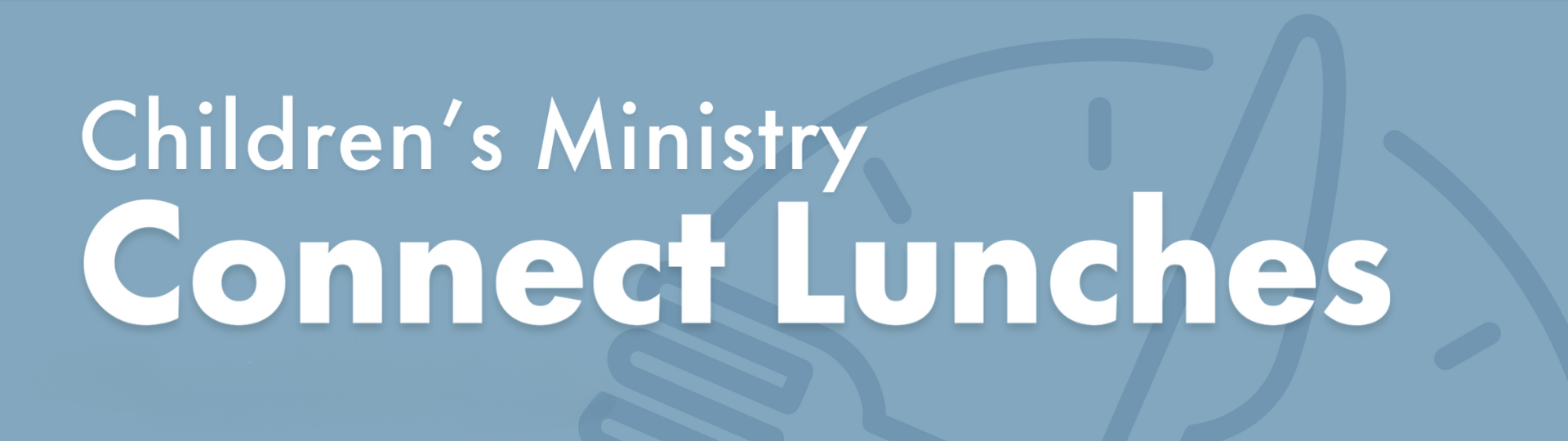 CM Connect Lunches Updated Banner